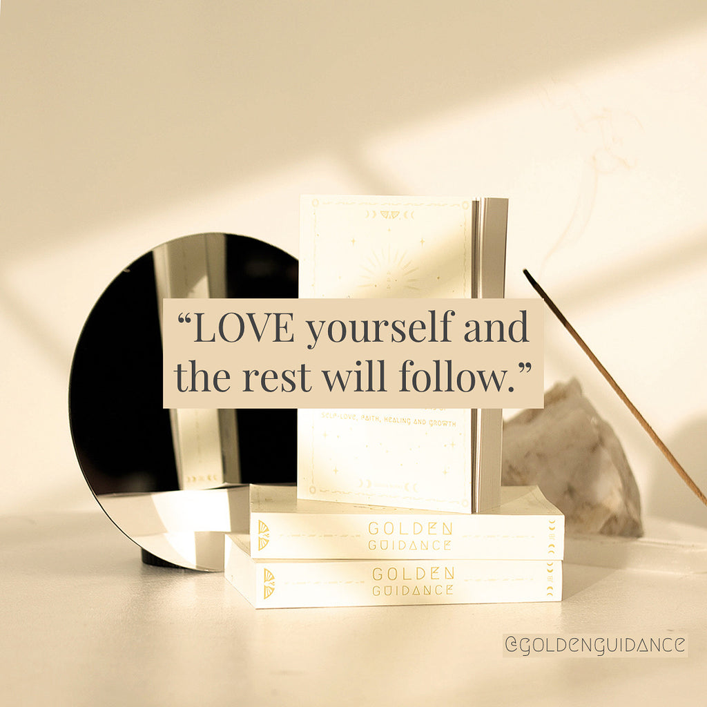 Love yourself and the rest will follow.